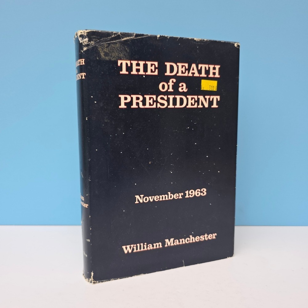 The Death of a President by William Manchester 1st Ed Hardcover 1967
